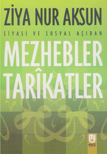 Siyasi ve Sosyal Açıdan Mezhebler Tarikatlar