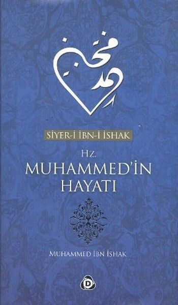 Siyeri İbni İshak Hz. Muhammedin Hayatı