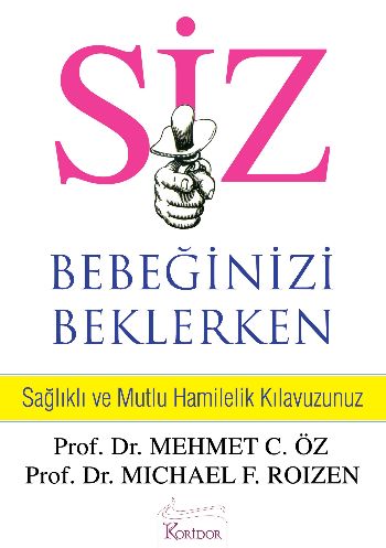 Siz: Bebeğinizi Beklerken %17 indirimli M.C.Öz-M.F.Roizen