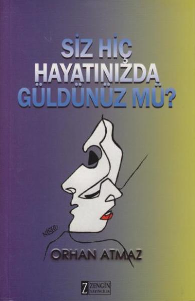 Siz Hiç Hayatınızda Güldünüz mü