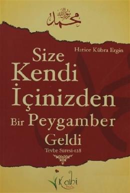 Size Kendi İçinizden Bir Peygamber Geldi Hatice Kübra Ergin