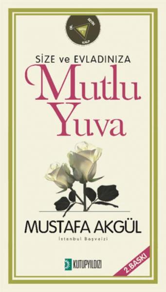 Size ve Evladınıza Mutlu Yuva Mustafa Akgül