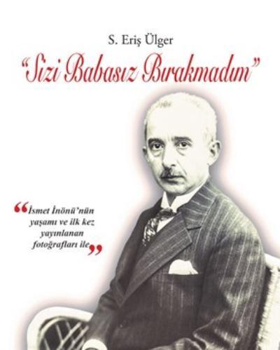 Sizi Babasız Bırakmadım S. Eriş Ülger