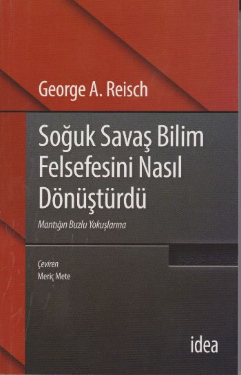 Soğuk Savaş Bilim Felsefesini Nasıl Dönüştürdü