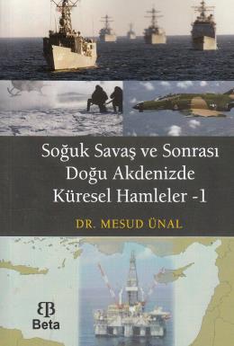 Soğuk Savaş ve Sonrası Doğu Akdeniz 'de Küresel Hamleler 1