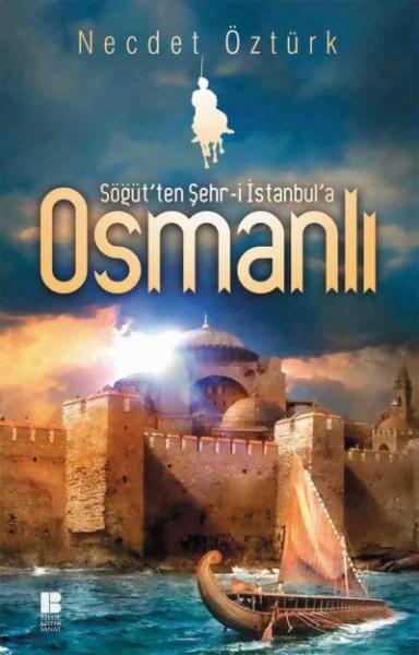 Söğüt’ten Şehr-i İstanbul’a Osmanlı