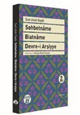 Sohbetname, Biatname, Devre-i Arşiyye