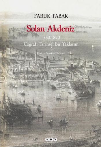 Solan Akdeniz (1550-1870 Coğrafi-Tarihsel Bir Yaklaşım)