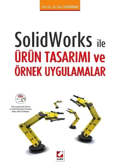 SolidWorks İle Ürün Tasarımı ve Örnek Uygulamalar