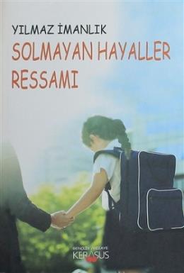 Solmayan Hayaller Ressamı Yılmaz İmanlık