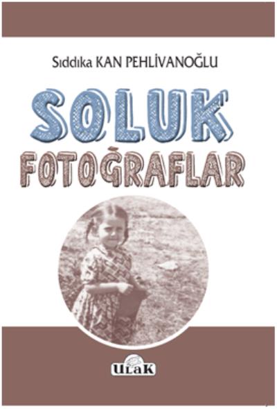 Soluk Fotoğraflar Sıddıka Kan Pehlivanoğlu