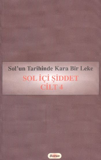 Solun Tarihinde Kara Bir Leke Sol İçi Şiddet 4 Cilt