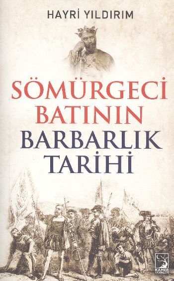 Sömürgeci Batının Barbarlık Tarihi %17 indirimli Hayri Yıldırım