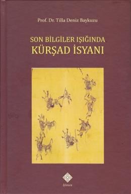 Son Bilgiler Işığında Kürşad İsyanı