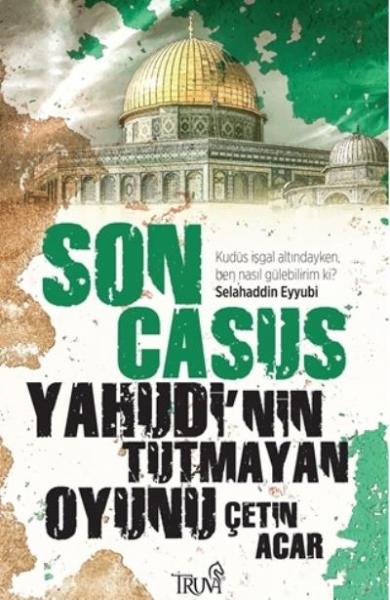 Son Casus-Yahudinin Tutmayan Oyunu