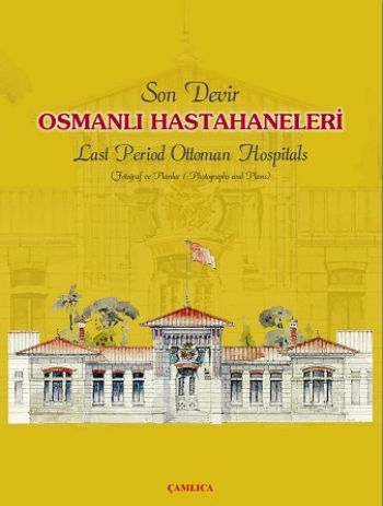 Son Devir Osmanlı Hastahaneleri