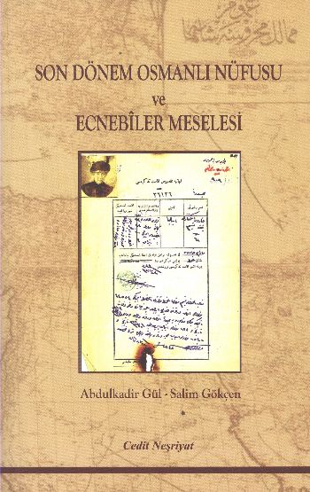 Son Dönem Osmanlı Nüfusu ve Ecnebşler Meselesi %17 indirimli A.Gül-S.G