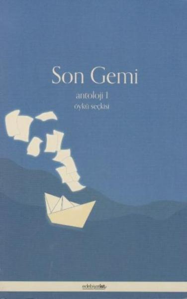 Son Gemi - Antoloji 1 Kolektif