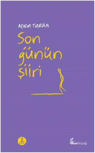 Son Günün Şiiri Adem Turan