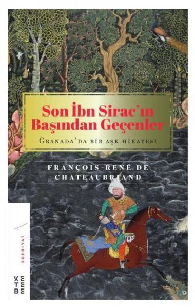 Son İbn Sirac’in Başından Geçenler (Cilti) François-Rene De Chateauria