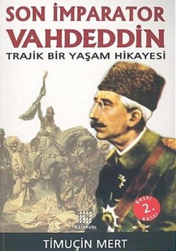 Son İmparator Vahdeddin Trajik Bir Yaşam Hikayesi