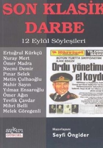 Son Klasik Darbe 12 Eylül Söyleşileri