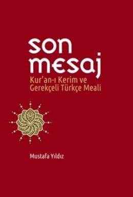 Son Mesaj / Kur'an-ı Kerim ve Gerekçeli Türkçe Meali (Cep Boy) Mustafa