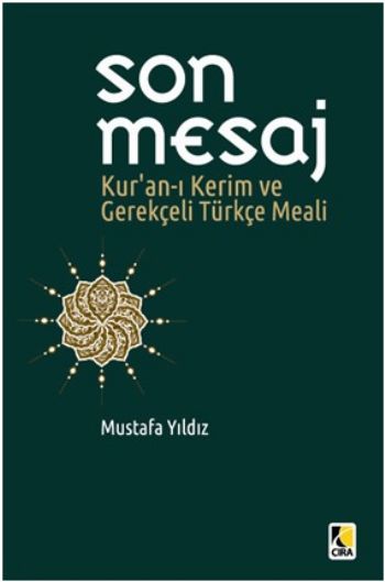 Son Mesaj Kuranı Kerim ve Gerekçeli Türkçe Meali
