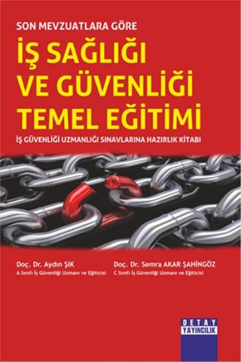 Son Mevzuatlara Göre İş Sağlığı ve Güvenliği Temel Eğitimi Aydın Şık-S