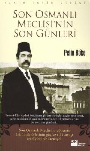 Son Osmanlı Meclisi’nin Son Günleri