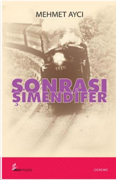 Sonrası Şimendifer Mehmet Aycı