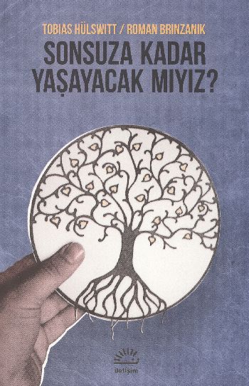 Sonsuza Kadar Yaşayacak Mıyız ?