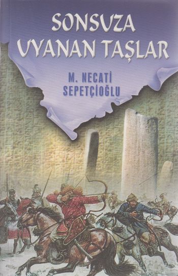 Sonsuza Uzanan Taşlar %17 indirimli M. Necati Sepetçioğlu