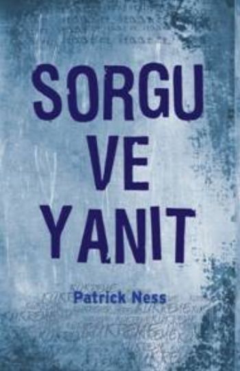 Sorgu ve Yanıt Patrick Ness