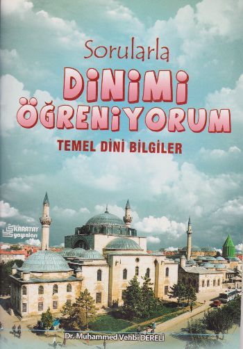 Sorularla Dinimi Öğreniyorum Temel Dini Bilgiler Muhammed Vehbi Dereli