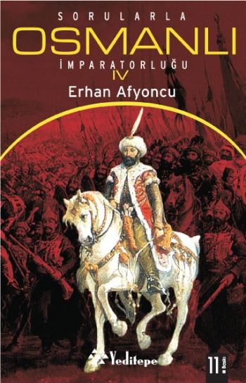 Sorularla Osmanlı İmparatorluğu-IV