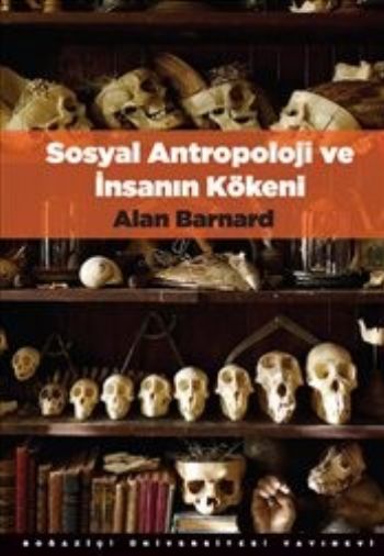 Sosyal Antropoloji ve İnsanın Kökeni %17 indirimli Alan Barnard