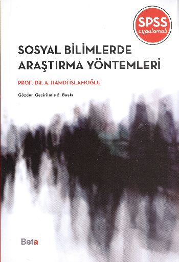 Sosyal Bilimlerde Araştırma Yöntemleri (SPSS Uygulamalı)