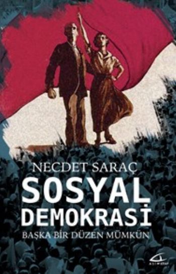 Sosyal Demokrasi-Başka Bir Düzen Mümkün