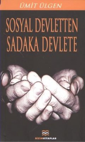 Sosyal Devletten Sadaka Devlete