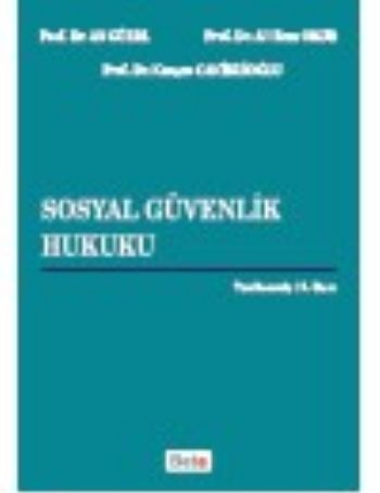 Sosyal Güvenlik Hukuku %17 indirimli A.Güzel-A.R.Okur-Nurşen Caniklioğ