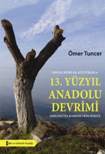 Sosyal Sınıflar Kültürler ve 13. Yüzyıl Anadolu Devrimi