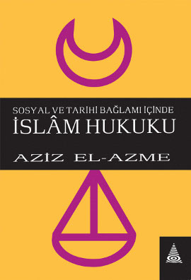 Sosyal ve Tarihi Bağlamı İçinde İslam Hukuku