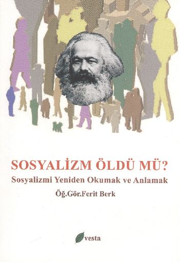 Sosyalizm Öldü mü? (Sosyalizmi Yeniden Okumak ve Anlamak) %17 indiriml