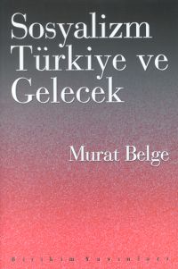 Sosyalizm Türkiye Ve Gelecek %17 indirimli Murat Belge
