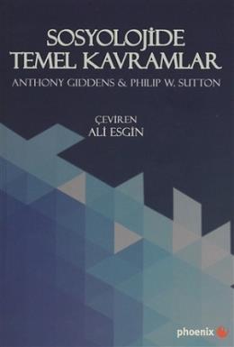 Sosyolojide Temel Kavramlar %17 indirimli Anthony Giddens-Philip W.Sut