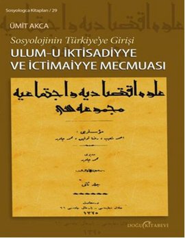 Sosyolojinin Türkiyeye Girişi Ulumi İktisadiyye ve İctimaiyye Mecmuası