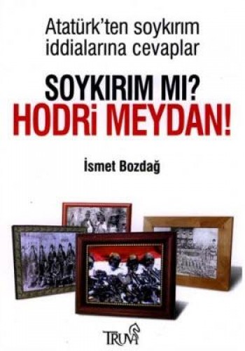 Soykırım mı? Hodri Meydan! %17 indirimli İsmet Bozdağ