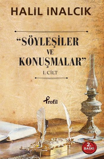 Söyleşiler ve Konuşmalar 1. Cilt %25 indirimli Halil İnalcık Söyleşiler ve Konuşmalar 1. Cilt %25 indirimli Halil İnalcık