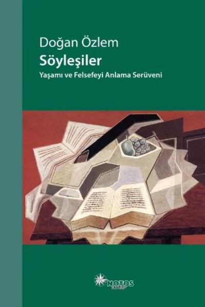 Söyleşiler Yaşamı ve Felsefeyi Anlama Serüveni